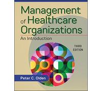 Management of Healthcare Organizations: An Introduction (Gateway to Healthcare Management)