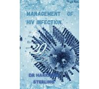 MANAGEMENT OF HIV INFECTION: 2024 Medical management of HIV infection
