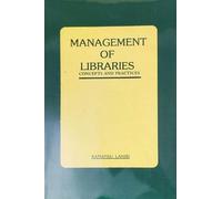 Management of Libraries: Concepts & Practices