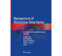 Management of Obstructive Sleep Apnea: An Evidence-Based, Multidisciplinary Textbook