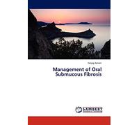 Management of Oral Submucous Fibrosis