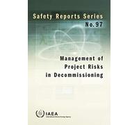 Management of Project Risks in Decommissioning (Safety Reports Series)
