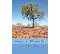 Management of Regeneration: Choices, Challenges and Dilemmas