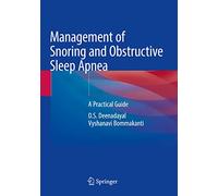 Management of Snoring and Obstructive Sleep Apnea: A Practical Guide