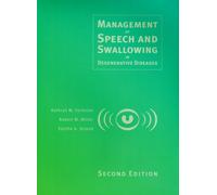 Management of Speech and Swallowing in Degenerative Diseases