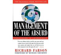 Management of the Absurd: Paradoxes in Leadership (No Series)