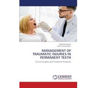 Management of Traumatic Injuries in Permanent Teeth: Clinical Insights and Treatment Protocols