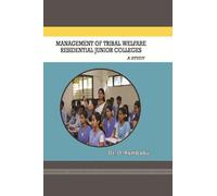 Management of Tribal Welfare Residential Junior Colleges- A Study