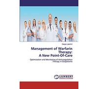 Management of Warfarin Therapy: A New Point-Of-Care: Optimization and Monitoring of Anticoagulation Therapy in Outpatients