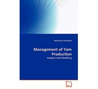 Management of Yam Production: Analysis and Modeling