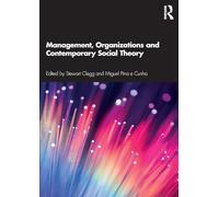 Management, Organizations and Contemporary Social Theory
