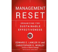 Management Reset: Organizing for Sustainable Effectiveness