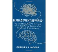 Management Rewired: How Neuroscience is Revolutionizing Business