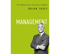 Management – The Brian Tracy Success Library – Amacom