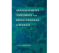 Management Theories for Educational Change