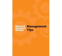 Management Tips: From Harvard Business Review