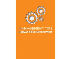 Management Tips: From Harvard Business Review