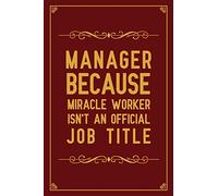 Manager because miracle worker isn't an official job title: Notebook to Write in for Mother's Day, Mother's day Manager gifts, Manager journal, Manager notebook, Manager mom gifts