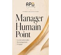 Manager Humain Point: Les lois universelles du management d’équipe