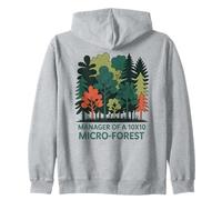 Manager of a 10x10 Micro-Forest Urban Rewilding Zip Hoodie