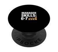 Manager Skills 6 7 Funny Office Manager Joke PopSockets Adhesive PopGrip