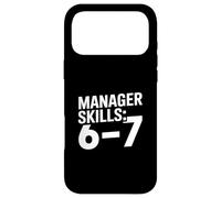 Manager Skills 6 7 Sarcastic Manager Joke Case for iPhone 17 Pro Max