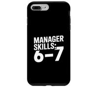 Manager Skills 6 7 Sarcastic Manager Joke Case for iPhone 7 Plus/8 Plus