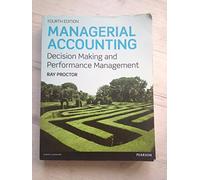 Managerial Accounting: Decision Making and Performance Improvement