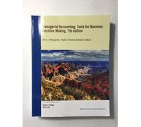 Managerial Accounting: Tools for Business Decision Making