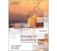 Managerial Accounting: Tools for Business Decision Making, International Adaptation