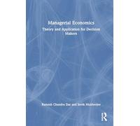 Managerial Economics: Theory and Application for Decision Makers