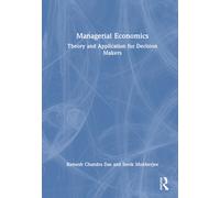 Managerial Economics : Theory and Application for Decision Makers