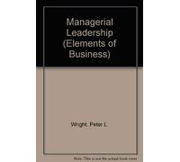 Managerial Leadership (Elements of Business Series)