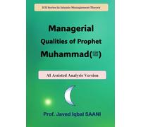 Managerial Qualities of Prophet Muhammad (ﷺ)