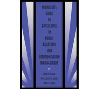 Manager's Guide to Excellence in Public Relations and Communication Management – Routledge