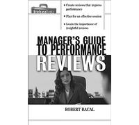 Manager's Guide to Performance Reviews (Briefcase Books Series)