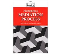 Managing a Mediation Process (Peacemaker's Toolkit)