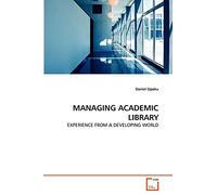 MANAGING ACADEMIC LIBRARY: EXPERIENCE FROM A DEVELOPING WORLD