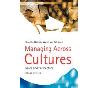 Managing Across Cultures: Issues and Perspectives