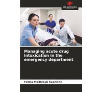 Managing acute drug intoxication in the emergency department