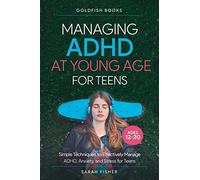 Managing ADHD at Young Age for Teens 12-20