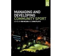 Managing and Developing Community Sport – Routledge