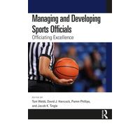Managing and Developing Sports Officials : Officiating Excellence
