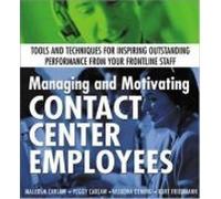 Managing and Motivating Contact Center Employees