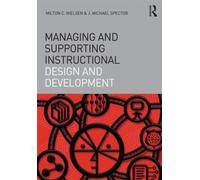Managing and Supporting Instructional Design and Development