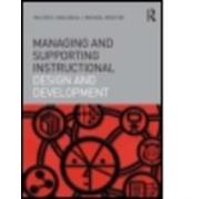 Managing and Supporting Instructional Design and Development