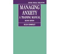Managing Anxiety: A Training Manual (Oxford Medical Publications)