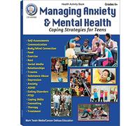 Managing Anxiety & Mental Health Workbook, Grades 6 - 12: Coping Strategies for Teens