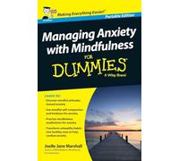 Managing Anxiety with Mindfulness For Dummies: Portable Edition