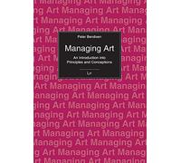 Managing Art: An Introduction into Principles and Conceptions